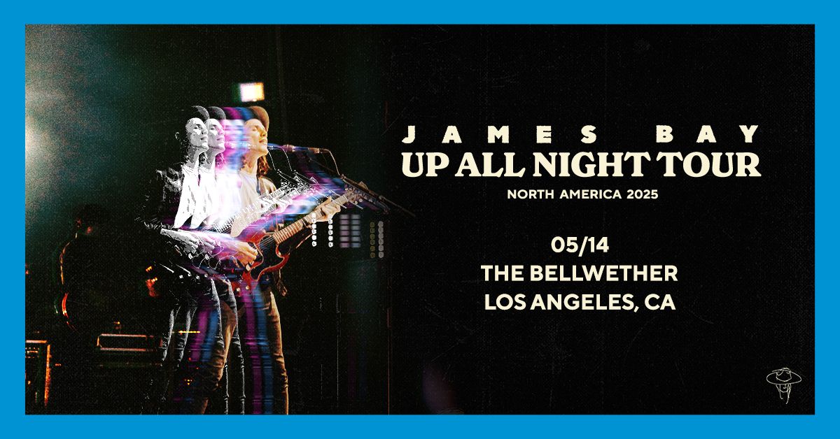 James Bay: Up All Night Tour at The Bellwether