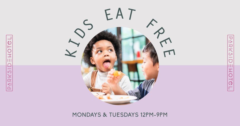 Kids Eat Free | Monday & Tuesdays