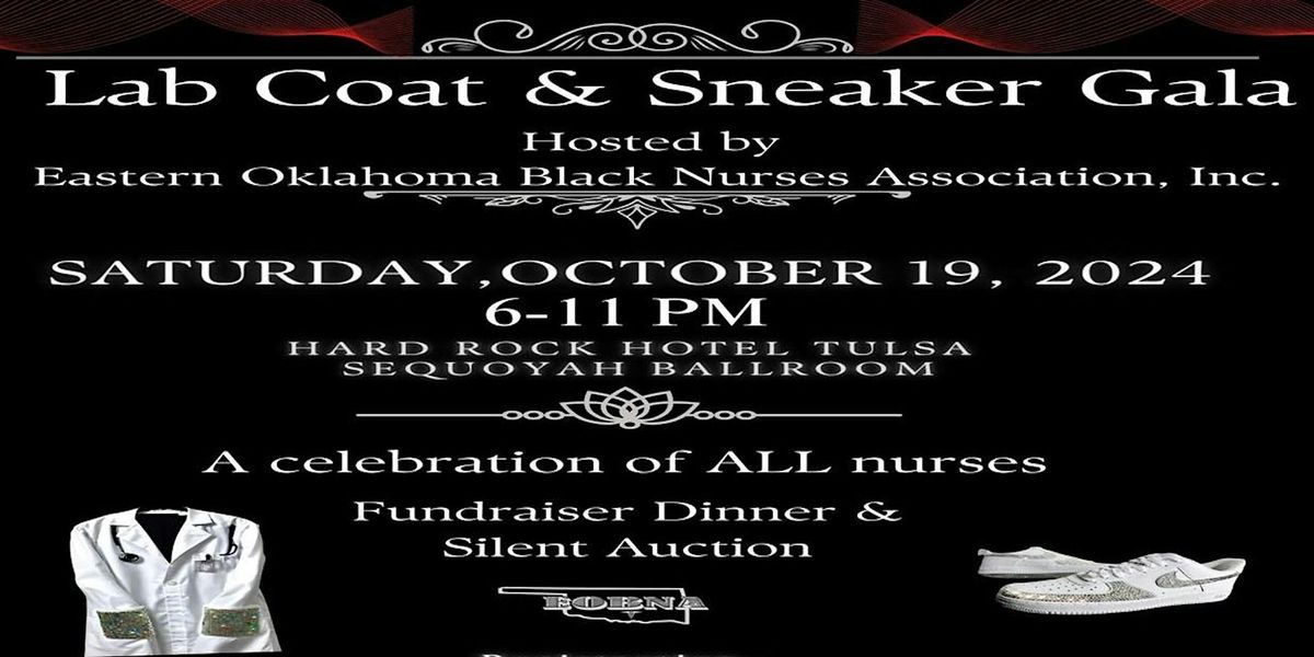 Eastern Oklahoma Black Nurses Association Lab Coat & Sneaker Gala