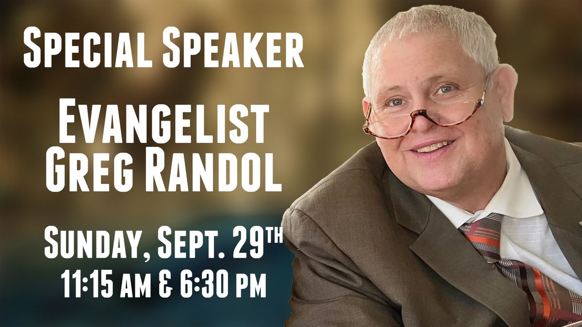 Revival Services with Evangelist Greg Randol