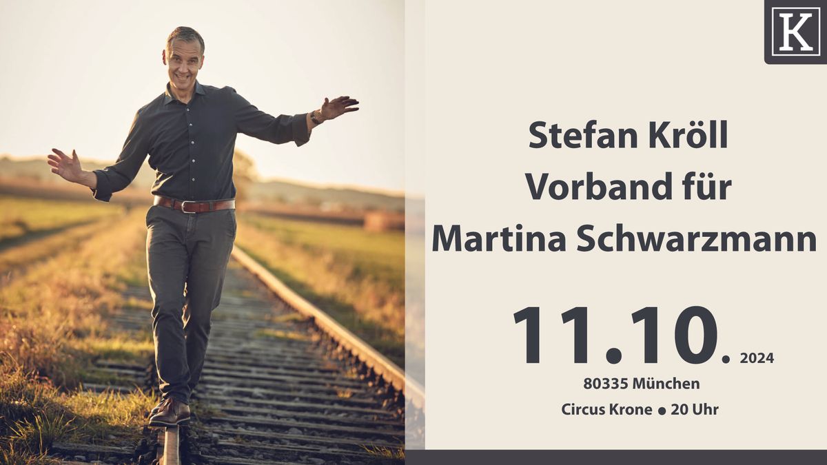 Stefan Kr\u00f6ll vor Martina Schwarzmann | M\u00fcnchen |