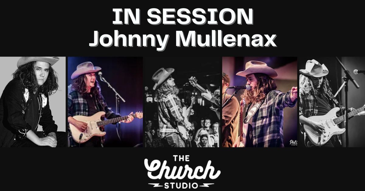 IN SESSION with JOHNNY MULLENAX  