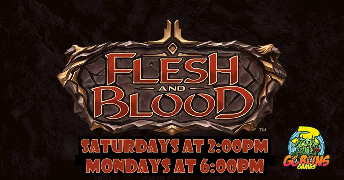 Flesh and Blood Casual Play Mondays