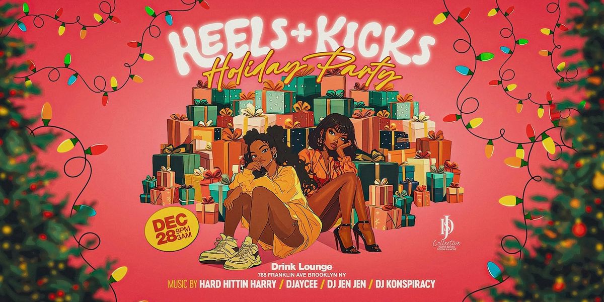 Heels + KICKS Holiday Party (Drink Lounge Brooklyn)