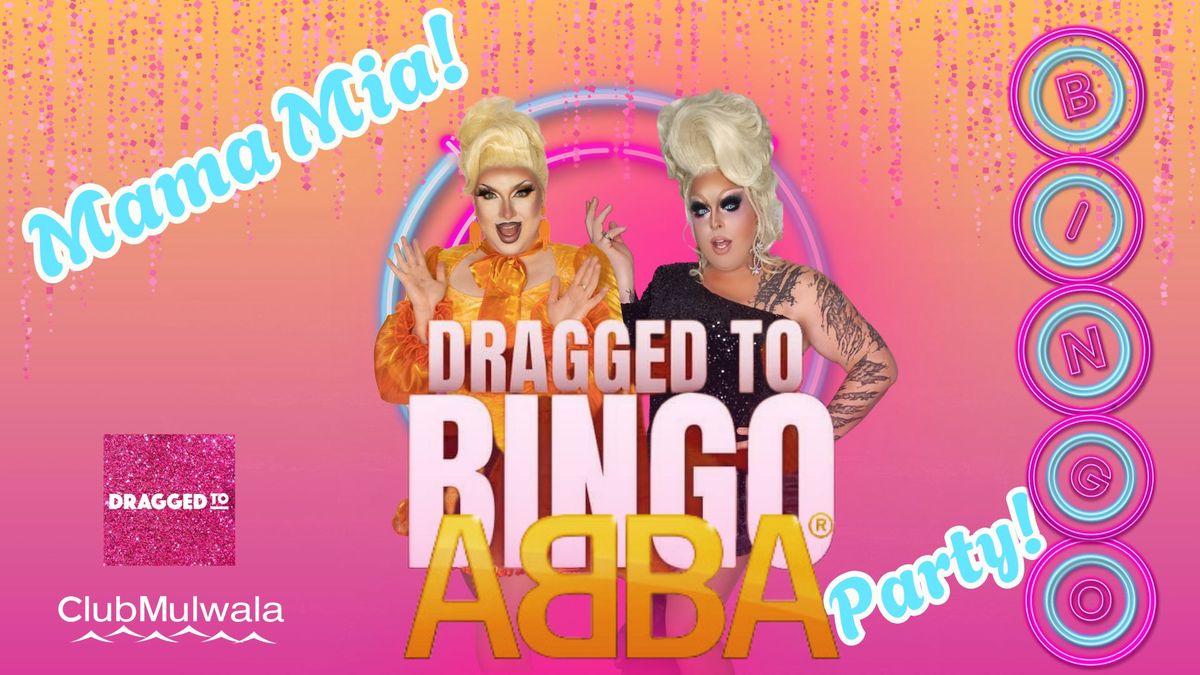 Dragged to Bingo - ABBA Edition!