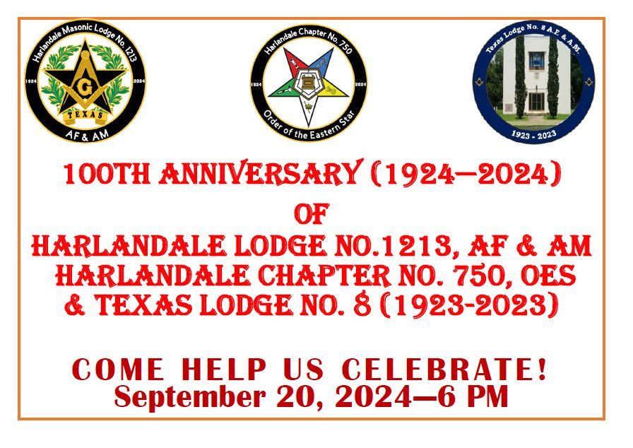 100th Anniversary of Harlandale Lodge No.1213, Harlandale OES Chapter No.750 & Texas Lodge No.8