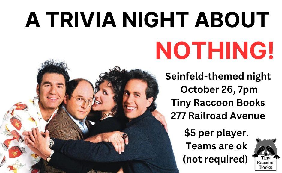 Seinfeld Trivia Night at Tiny Raccoon Books!