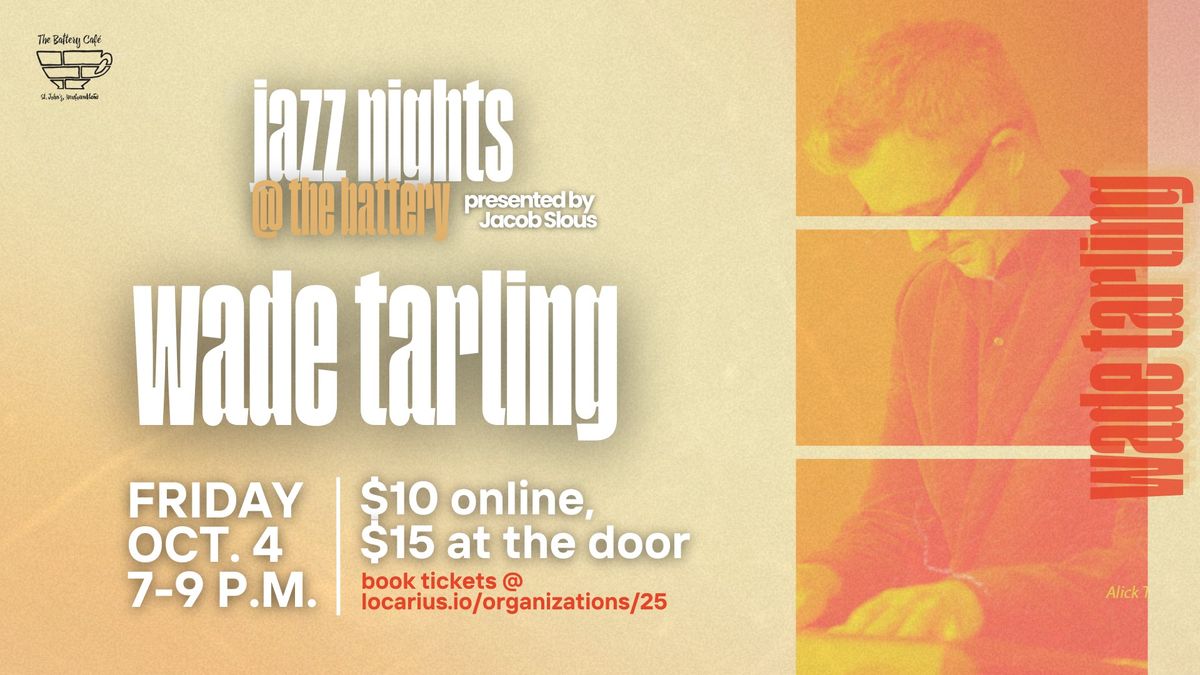 Jazz Nights @ The Battery - Wade Tarling