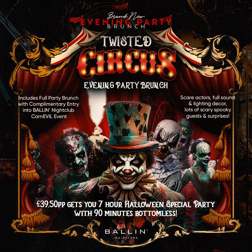 Twisted Circus Halloween Special Evening Party Brunch