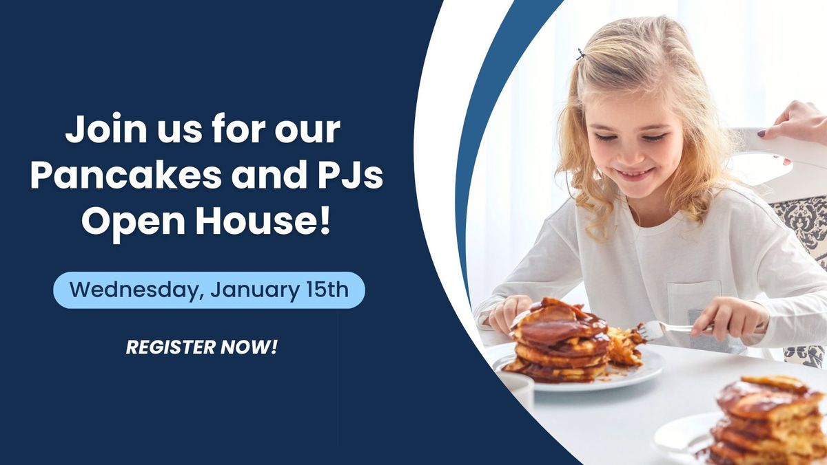 Pancake & Pajamas Open House!