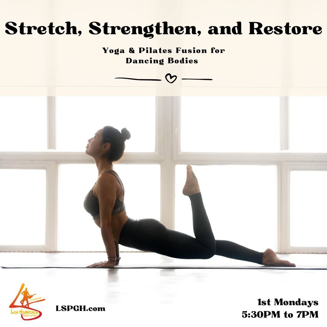 Stretch, Strengthen, and Restore -Yoga and Pilates Fusion for Dancers