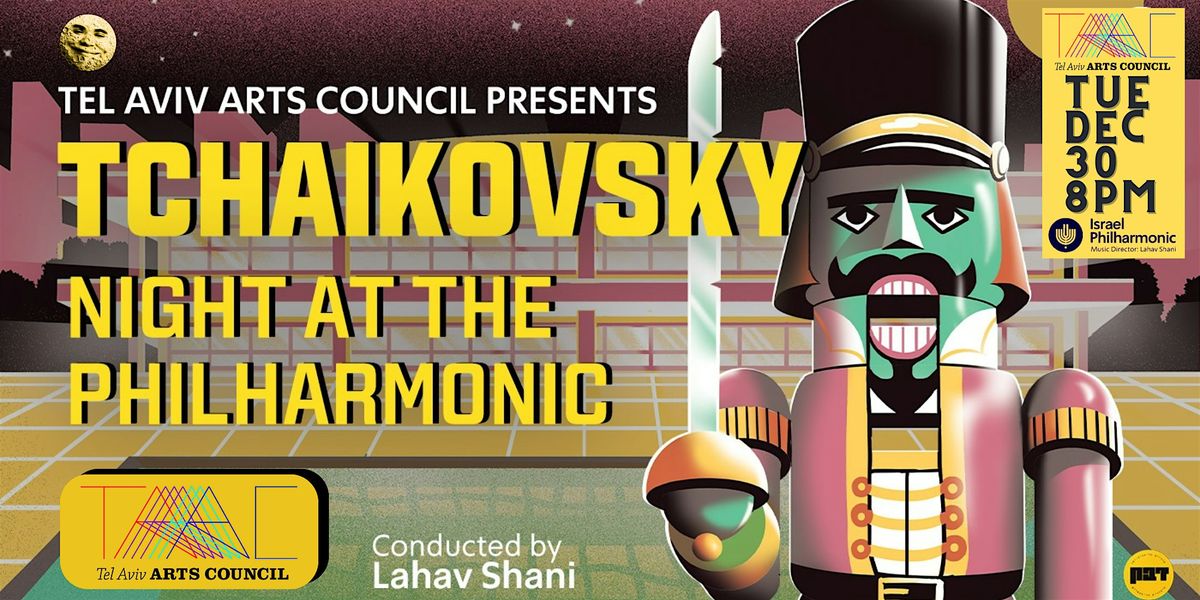 INVITATION: Tchaikovsky Night at the Israel Philharmonic + Drinks, Dec 30