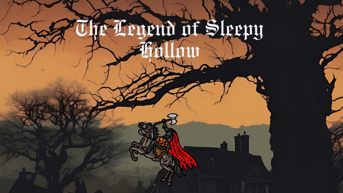 The Legend of Sleepy Hollow