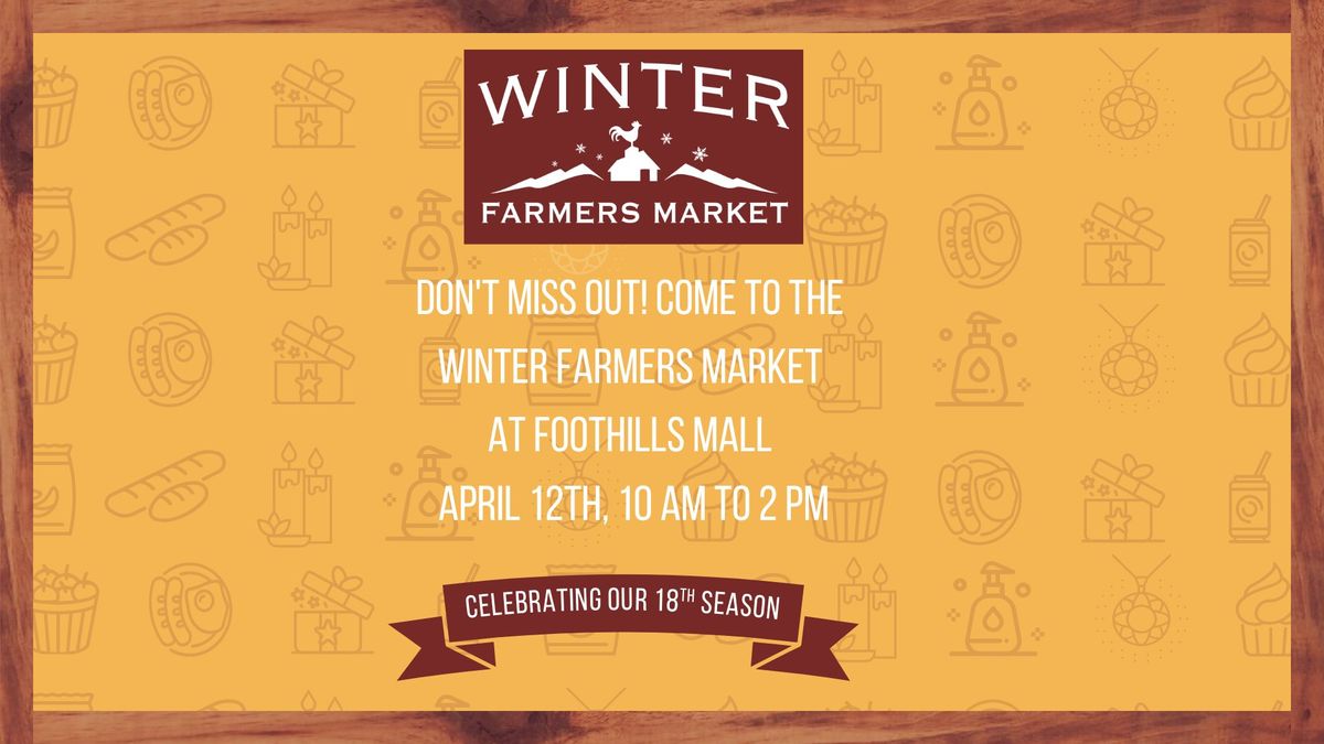 Winter Farmers Market: April 12th