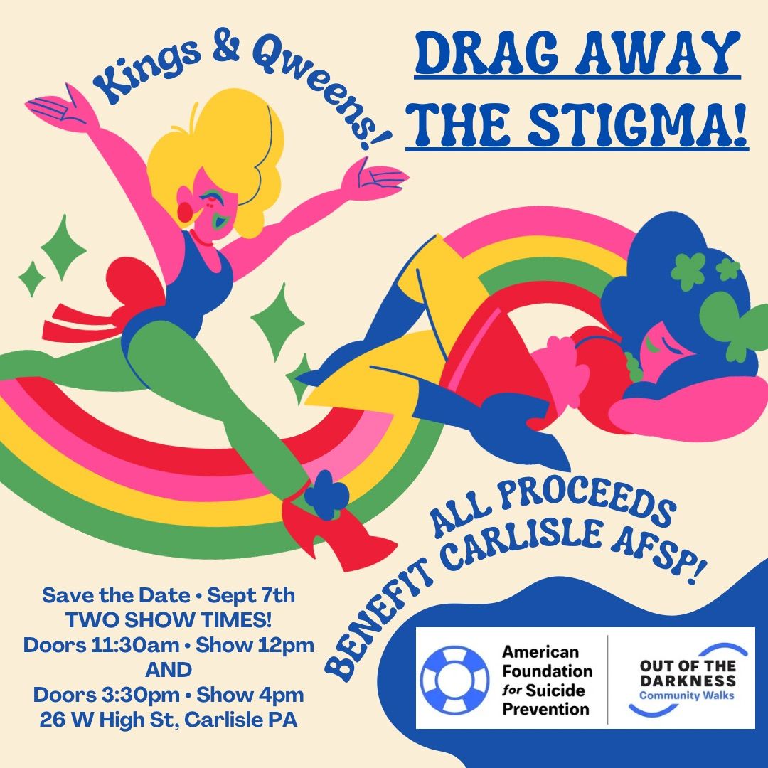 Drag Away the Stigma w\/Carlisle AFSP (Show 1)