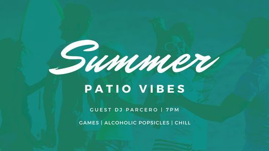 Summer Patio Vibes with DJ Parcero