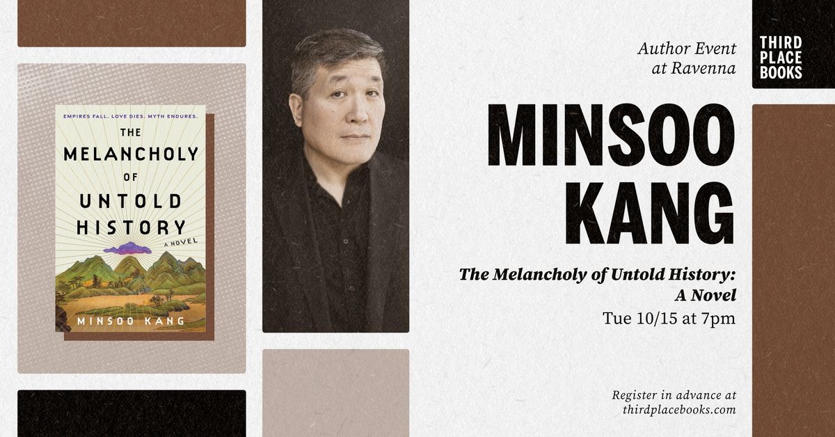 Minsoo Kang presents 'The Melancholy of Untold History: A Novel'