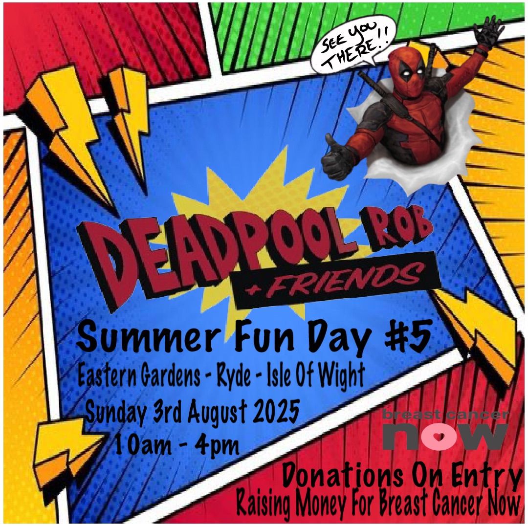 Deadpool Rob And Friends Summer Fun Day #5