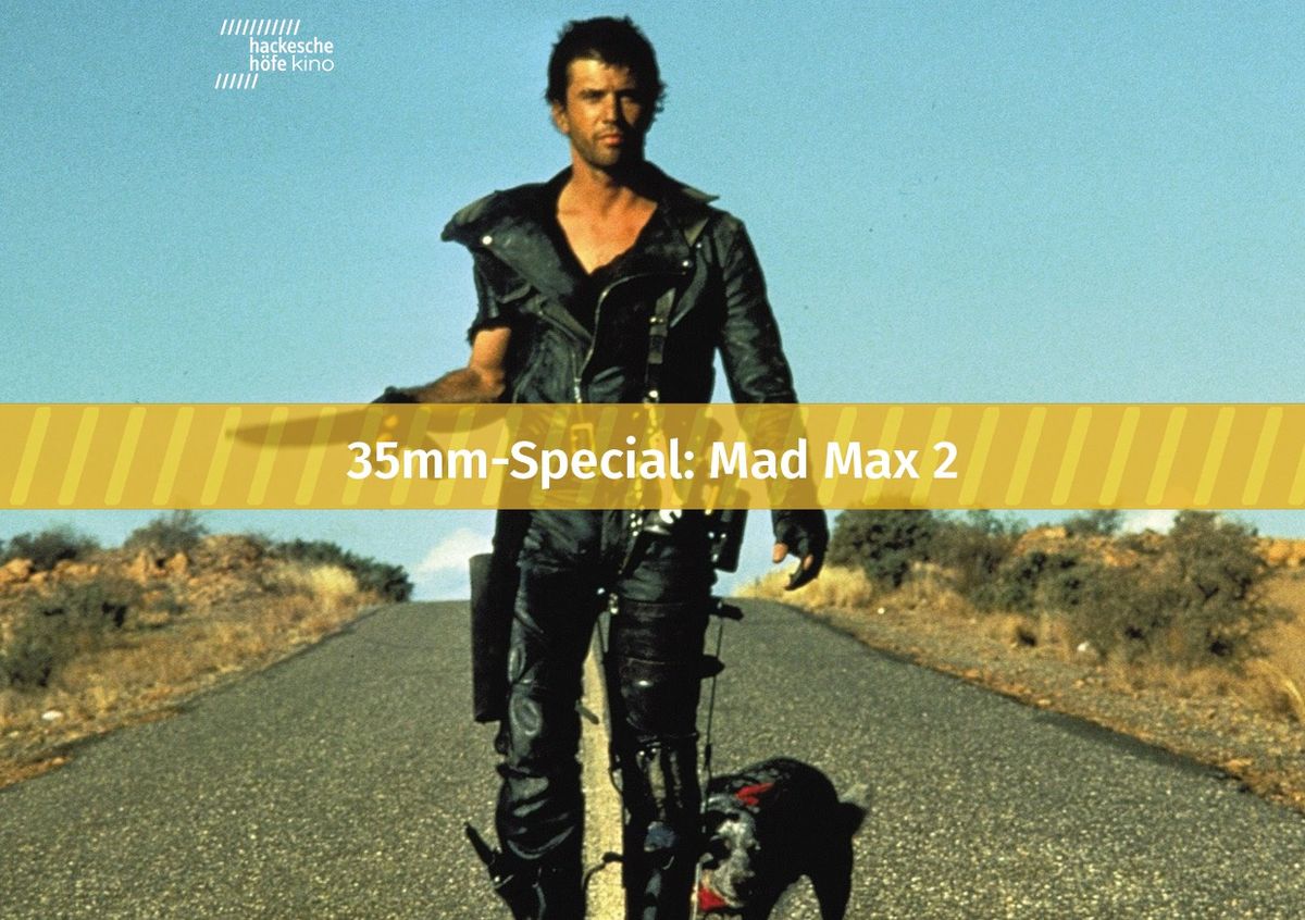 MAD MAX 2: THE ROAD WARRIOR (35mm, OV)