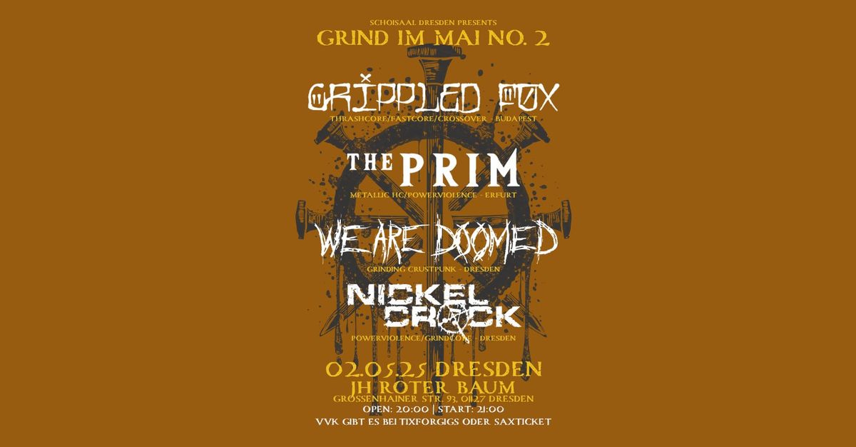  Grind im Mai #2: Crippled Fox,Nickelcrack,The Prim,We are doomed 