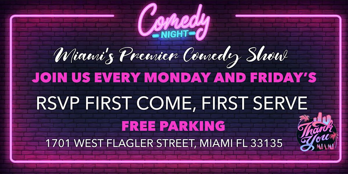 Copy of Thank You Miami's Monday Comedy Night