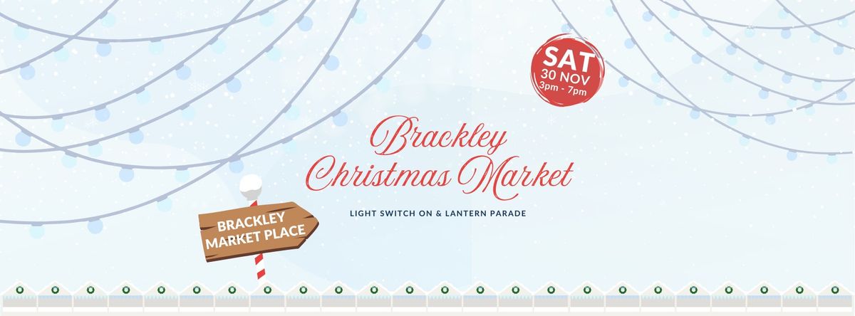 Brackley Christmas Market, Light Switch on and Lantern Parade