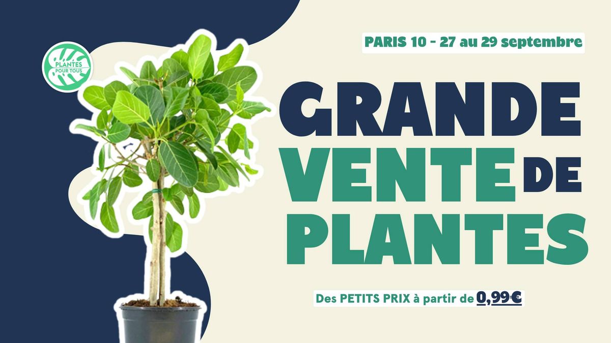 Grande Vente de Plantes - Paris 10