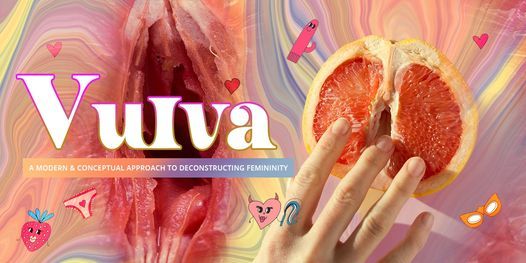 Exhibit Opening: Vulva - Deconstructing Femininity
