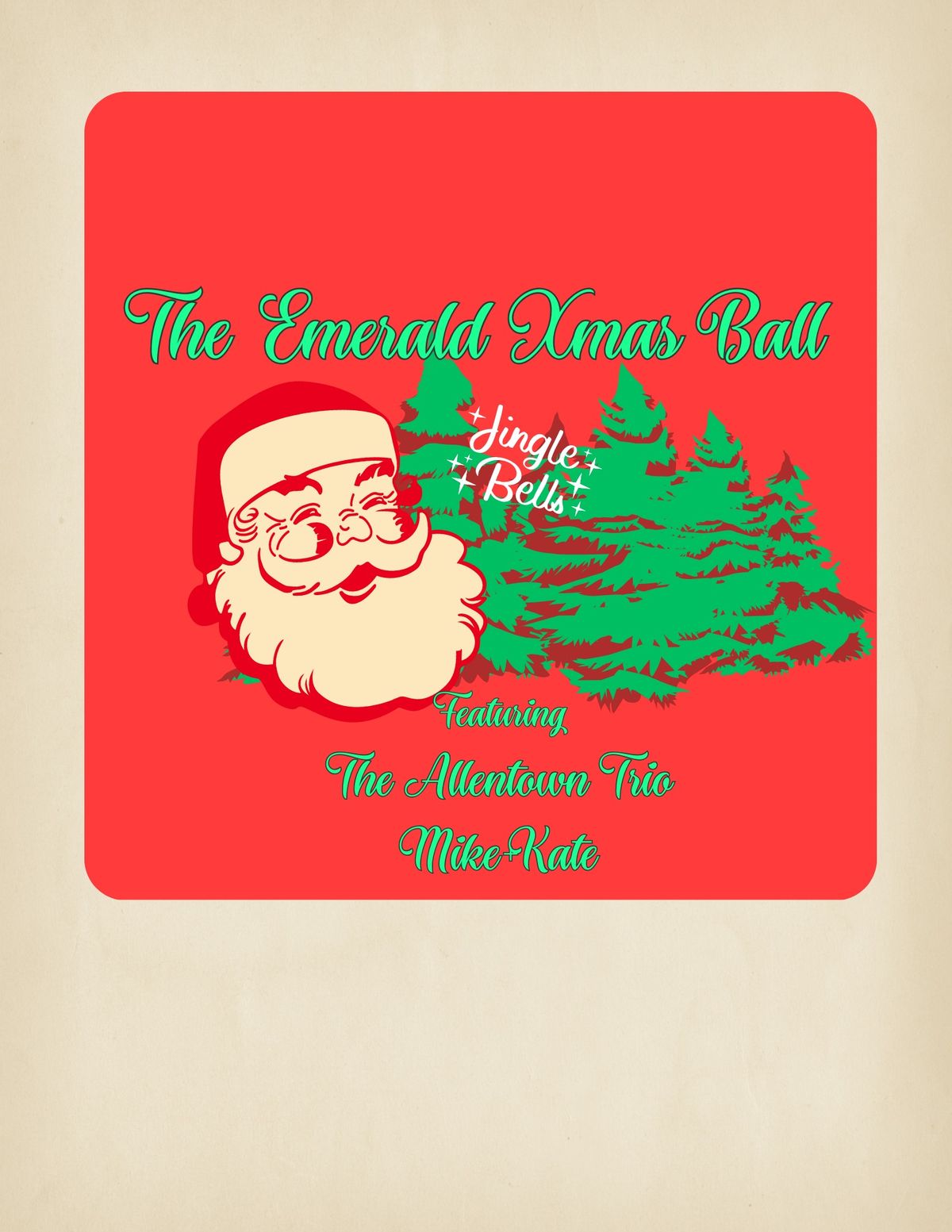 The Emerald Xmas Ball featuring The Allentown Trio with Mike+Kate!!!