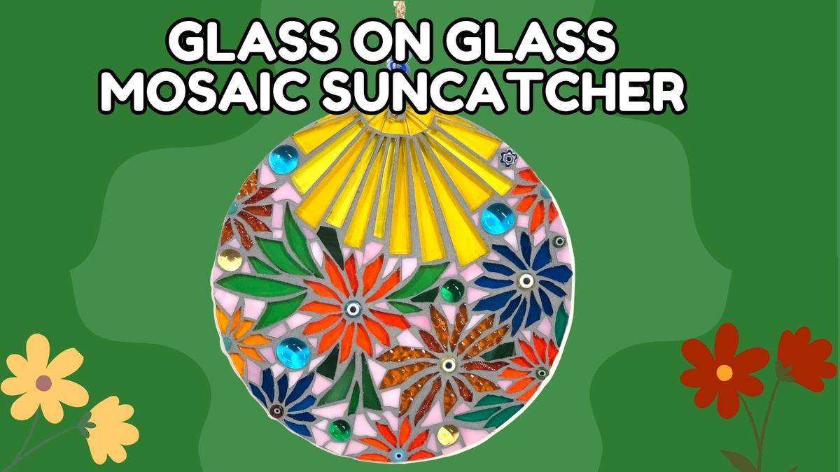 Glass on Glass Mosaic Suncatcher