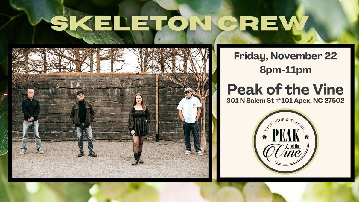 Skeleton Crew @ Peak of the Vine