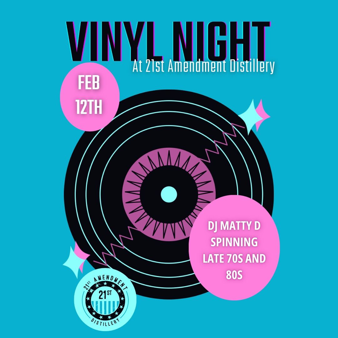 VINYL NIGHT! At 21st Amendment Distillery