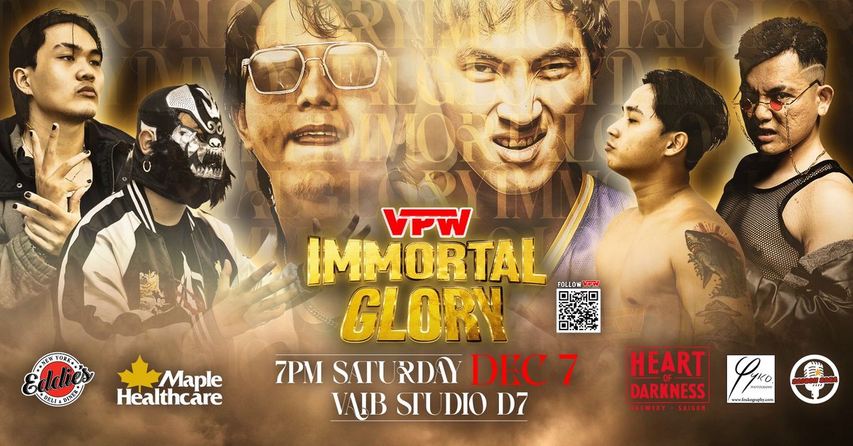 VIETNAM PRO WRESTLING: IMMORTAL GLORY 2024 (Live Professional Wrestling)