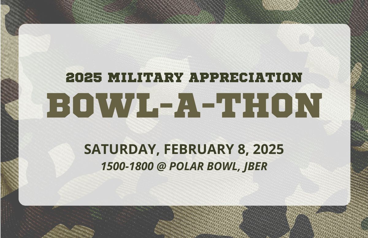 2025 Military Appreciation Bowl-A-Thon