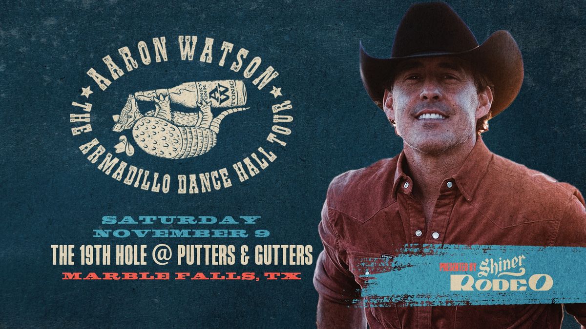 Aaron Watson- LIVE IN CONCERT!!!