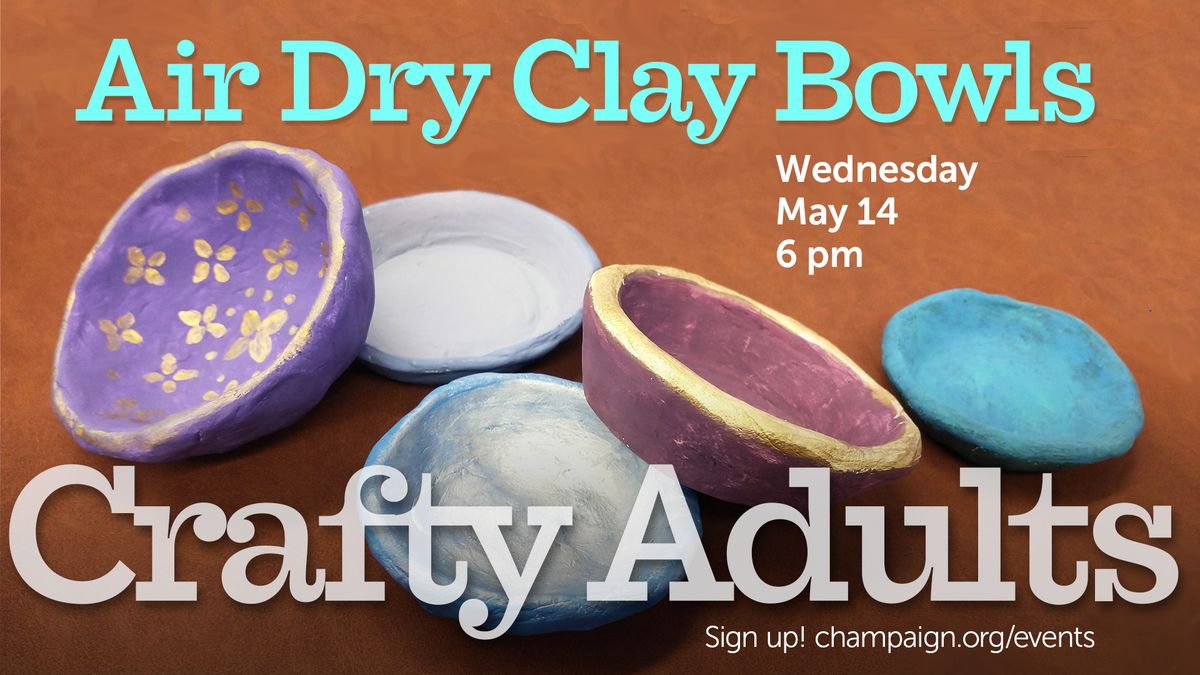 Crafty Adults | Air Dry Clay Bowls