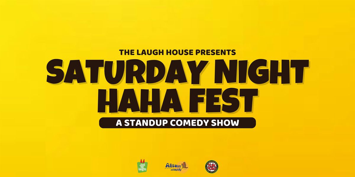 Saturday Night HaHa Fest - Standup Comedy Night