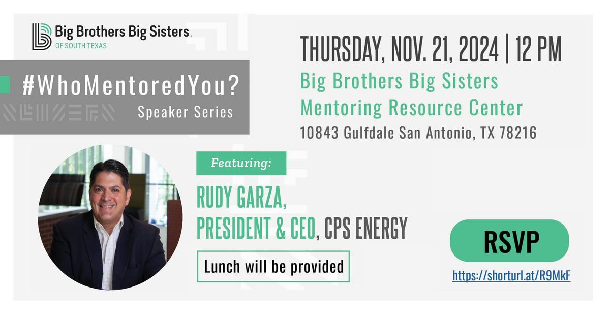 #WhoMentoredYou Speaker Series Featuring Rudy Garza