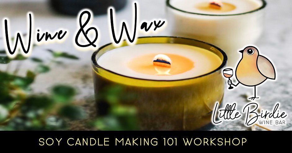 Wine & Wax | Soy Candle Making 101 Workshop (1\/15 @ 6:00pm)