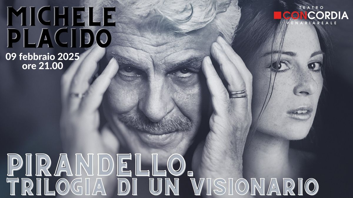 PIRANDELLO: TRILOGIA DI UN VISIONARIO - Michele Placido