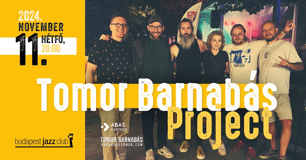 Az ABAS bemutatja: Tomor Barnab\u00e1s Project @ BJC