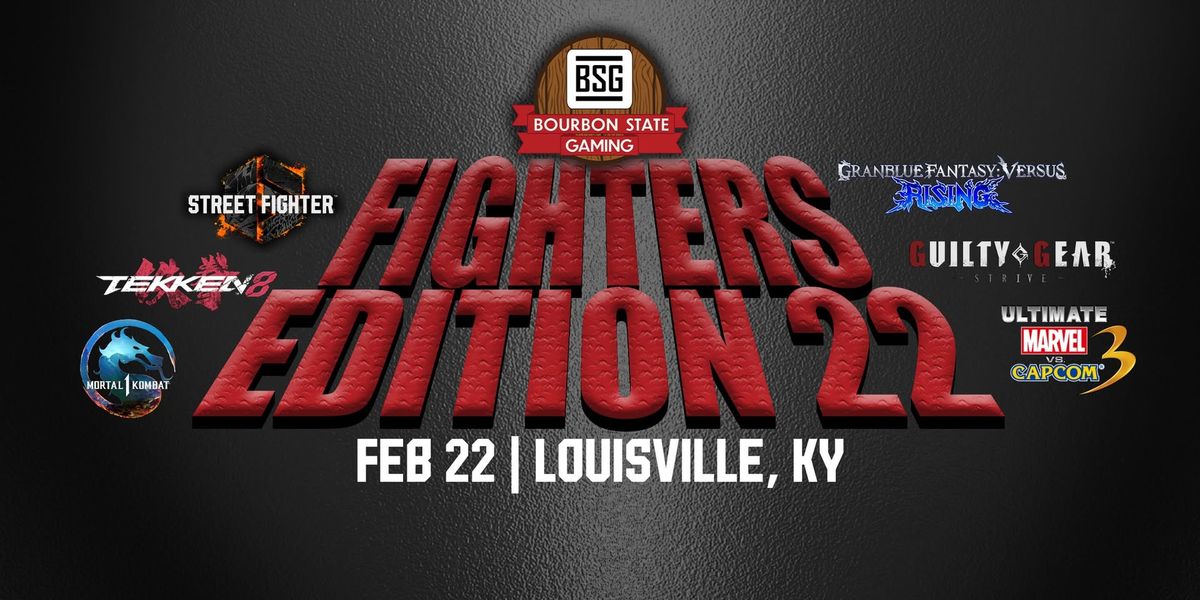 Bourbon State Gaming: Fighters Edition XXII