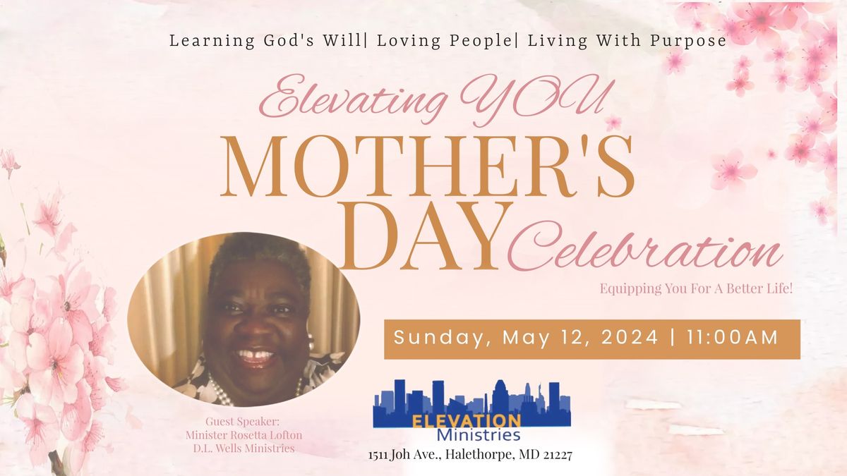 Elevating You Mother's Day Celebration 