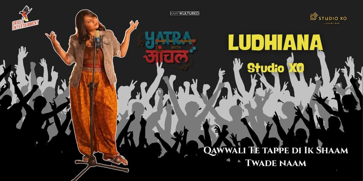 Yatra With Aanchal - Ludhiana