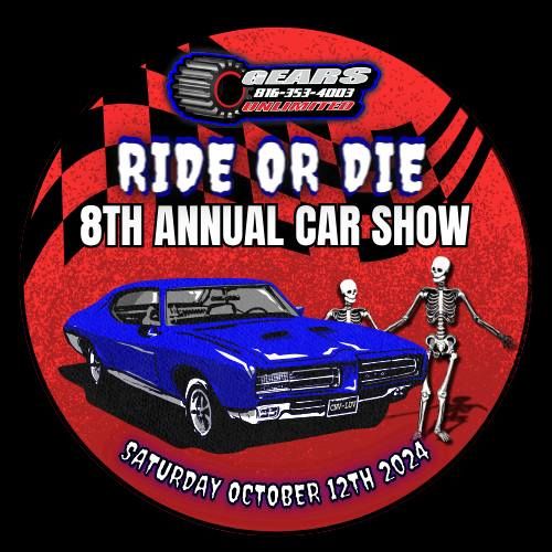 Gears Unlimited 8th Annual Ride or Die Car Show