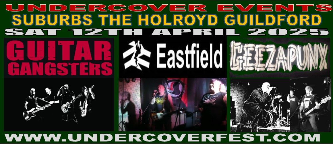 GUITAR GANGSTERS + EASTFIELD+ GEEZAPUNX hit Guildford