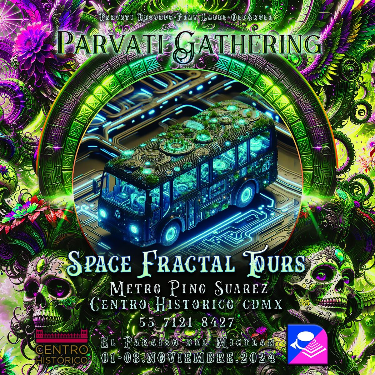 Parvati Gathering 3 - El Para\u00edso del Mictl\u00e1n \ud83c\udff4\u200d\u2620\ufe0f PSYBUS CENTRO HISTORICO, METRO PINO SU\u00c1REZ, CDMX