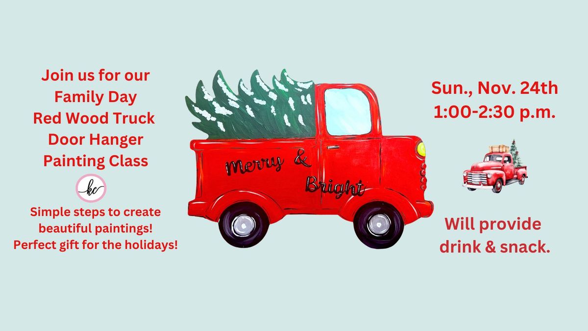 Family Day Wood Truck Door Hanger painting class, Sun., Nov. 24th, 1:00-2:30