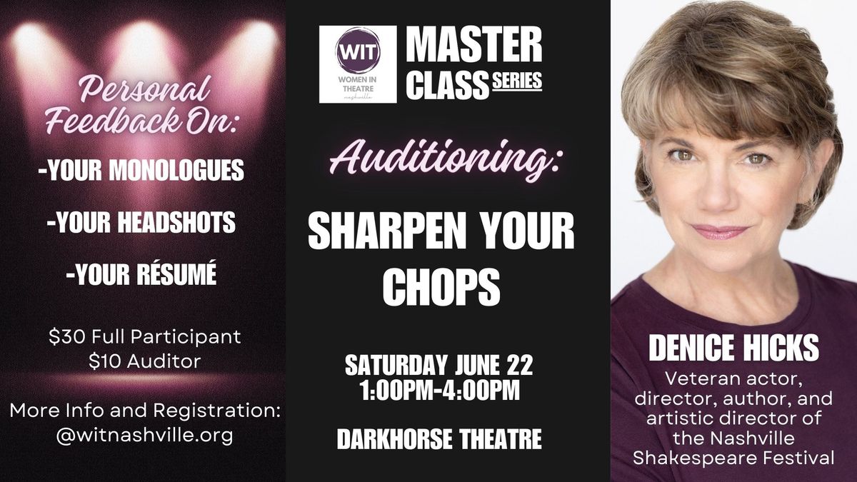 Sharpen Your Chops: An Audition Master Class with Denice Hicks