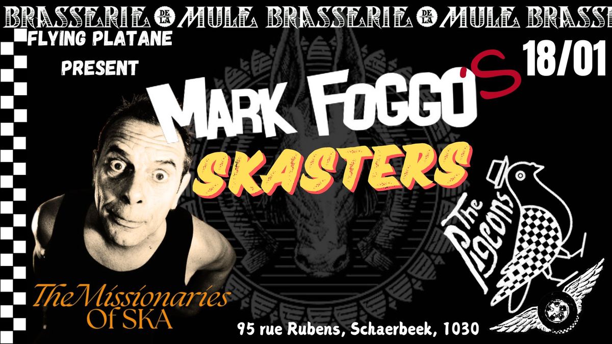 Mark Foggo's Skasters \u2022 The Pigeons \u2022 Flying Platane \u2022 18\/01 \u2022 La Mule